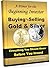 Buying and Selling Gold & Silver by Margo Armstrong