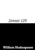 Sonnet 129 (The expense of spirit in a waste of shame)