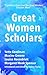 Great Women Scholars: Yetta Goodman, Maxine Greene, Louise Rosenblatt, Margaret Meek Spencer