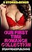 Romance: Our First Time Romance Collection (Box Set, Bundles, Collections, Short Stories, Single Authors)