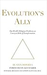 Evolution's Ally: Our world's religious traditions as conveyor belts of transformation