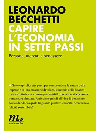 Capire l'economia in sette passi. Persone, mercati e benessere