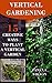Vertical Gardening: 15 Crea...