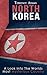 North Korea: Learn The Insi...