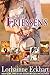 The Friessens #1-5 by Lorhainne Eckhart The Friessens #1-5 by Lorhainne Eckhart