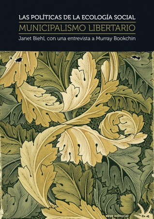 Las políticas de la ecologia social: Municipalismo libertario