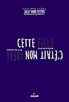 Cette fille, c'était mon frère by Julie Anne Peters