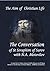 The Aim of Christian Life: The Conversation of St Seraphim of Sarov with N.A.Motovilov