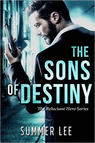 The Sons of Destiny (The Reluctant Hero Trilogy #3)