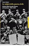 Le origini della guerra civile. L'Italia dalla Grande Guerra al fascismo, 1918-1921