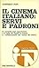 Il cinema italiano: servi e padroni