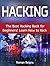 Hacking: The Best Hacking Book for Beginners! Learn How to Hack