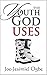 The Youth God Uses