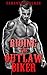 Romance: Riding the Outlaw Biker (Alpha Males, Single Authors, Contemporary, Bikers, Motorcycle)