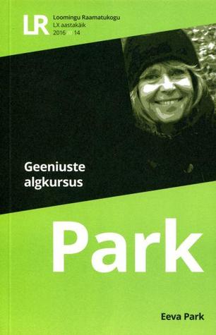 Geeniuste algkursus: näidend kahes vaatuses kolmeteistkümnes pildis (Loomingu Raamatukogu, #14/2016)