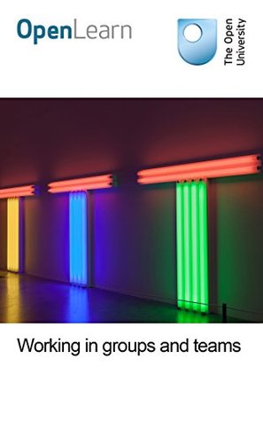 Working in groups and teams (Kindle Edition)