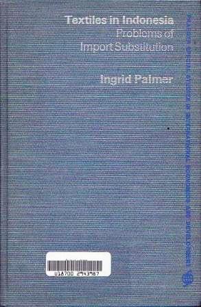 Textiles in Indonesia: Problems of Import Substitution