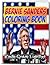 The Bernie Sanders Coloring Book: Bernie Sanders, The Campaign Trail, The Presidency & The 2016 Presidential Race (Kindle Unlimited Adult Coloring Books Book 9)