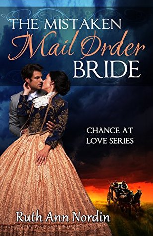 The Mistaken Mail Order Bride (Chance at Love, #2)