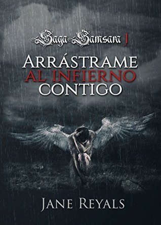 Arrástrame al infierno contigo (Saga Samsara nº 1) (Spanish Edition)