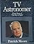 TV Astronomer: Thirty Years of 'The Sky at Night'