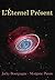 L'Éternel Présent: Roman d'amour fantastique (French Edition)
