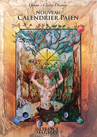 Nouveau Calendrier Païen (French Edition)