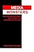 Media Monsters by Heidi Tilney Kramer
