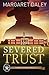Severed Trust (The Men of the Texas Rangers #4)