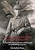 From German Cavalry Officer to Reconnaissance Pilot: The World War I History, Memories, and Photographs of Leonhard Rempe, 1914-1921