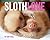 Slothlove