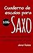 Cuaderno de escalas de jazz para saxo: Una hoja de ruta para dominar el lenguaje jazzístico (Cuadernos de lenguaje del jazz) (Spanish Edition)