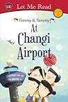 At Changi Airport (Timmy & Tammy)