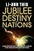 Jubilee and the Destiny of Nations: Understanding the Lord's Jubilee for Singapore and Beyond