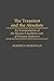 Transient and the Absolute, The: An Interpretation of the Human Condition and of Human Endeavor (Contributions in Philosophy Book 70)
