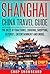 Shanghai China Travel Guide...