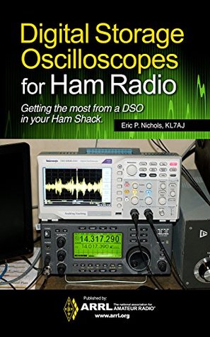 Digital Storage Oscilloscopes for Ham Radio (Kindle Edition)