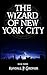 The Wizard of New York City...