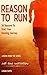 Reason to Run: 34 Reasons t...