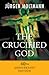 The Crucified God - 40th Anniversary Edition by Jürgen Moltmann