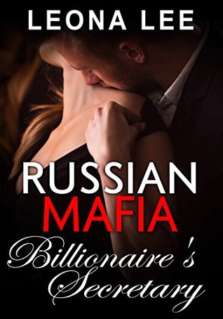 Russian Mafia Billionaire’s Secretary (Kindle Edition)
