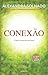 Conexão - O que Jesus me ensinou by Alexandra Solnado