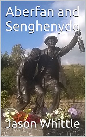Aberfan and Senghenydd (Kindle Edition)