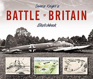 Dennis Knight's Battle of Britain Sketchbook (Paperback)