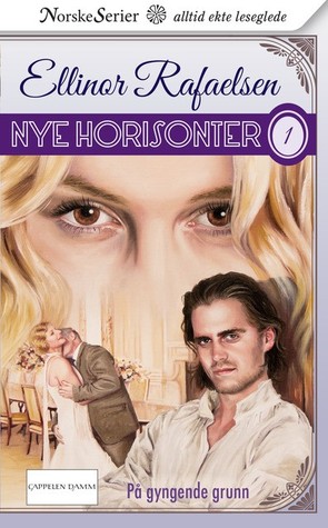 På gyngende grunn (Nye horisonter, #1)
