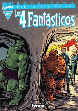 Biblioteca Marvel: Los 4 Fantásticos, tomo 02 (Excelsior, Biblioteca Marvel Cuatro Fantásticos, #2)