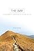 The Way: Twelve Essential Questions for the Path of Life