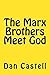 The Marx Brothers Meet God