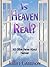 Is Heaven Real?: 100 Bible Verses About Heaven