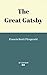 The Great Gatsby by F. Scott Fitzgerald
